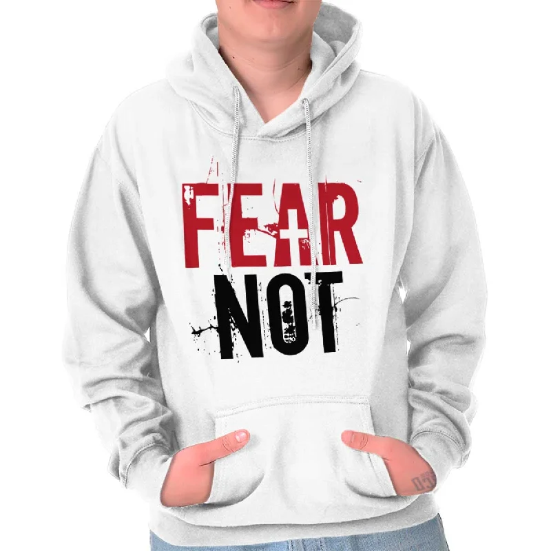 Fear Not Hoodie