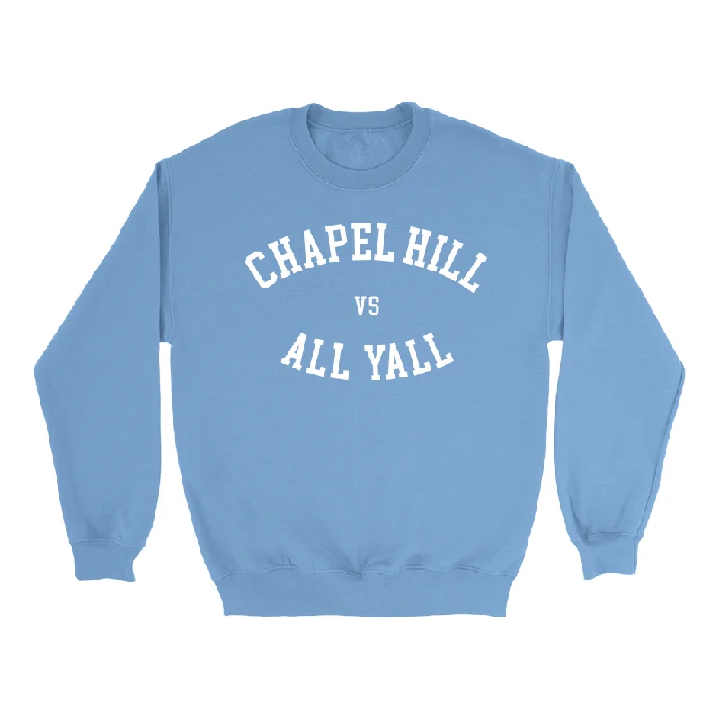 Chapel Hill vs All Yall Carolina Blue Adult Sweatshirt