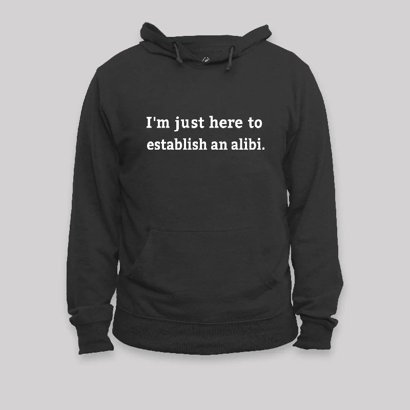 Here to Establish an Alibi Nerd Hoodie