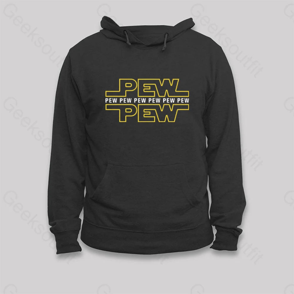 Pew Pew Pew Hoodie