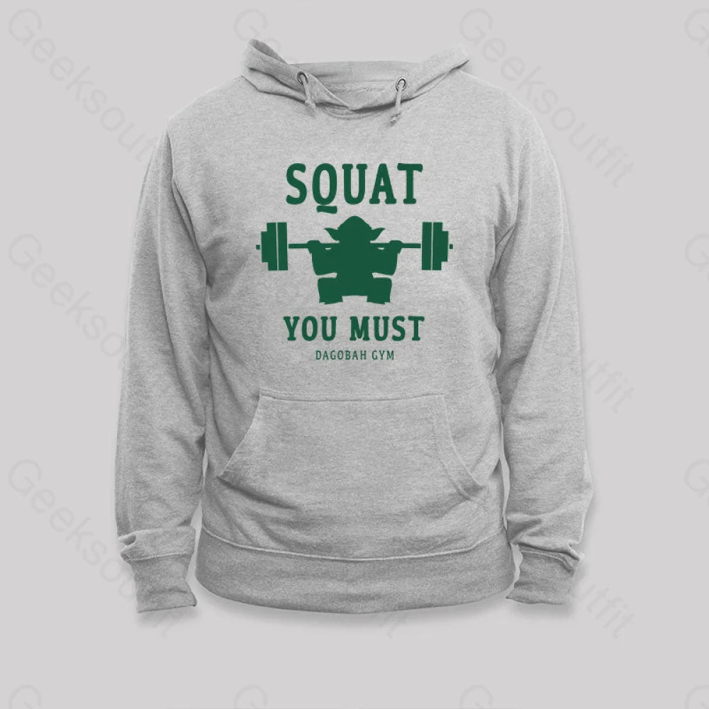 Squat You Must Hoodie